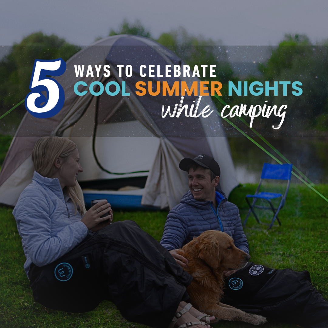 5 Ways to Celebrate Cool Summer Nights While Camping
