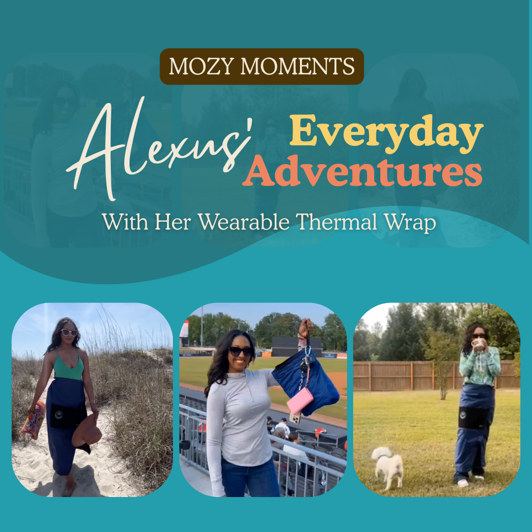 Mozy Moments: Alexus’ Everyday Adventures With Her Wearable Thermal Wrap